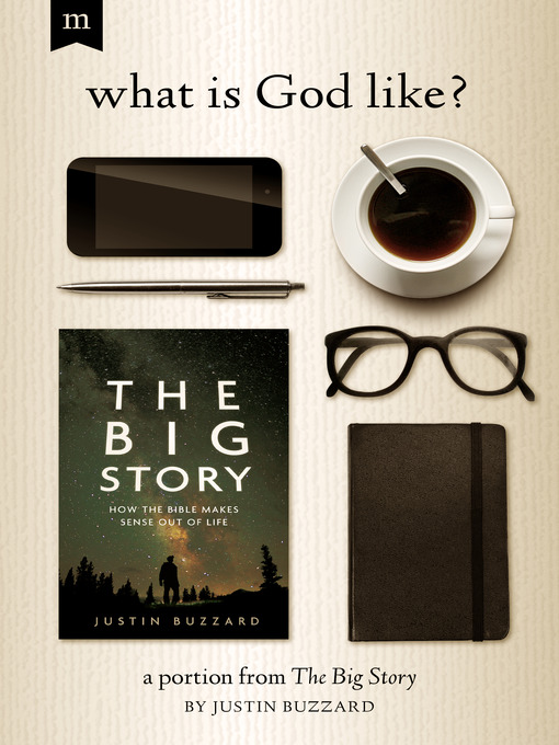Title details for What is God Like? by Justin Buzzard - Available